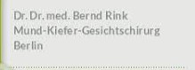 Dr. med. Bernd Rink Mund-Kiefer-Gesichtschirurgie 