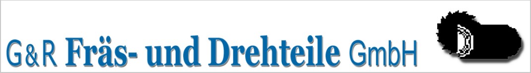 G&R Fras- und Drehteile GmbH