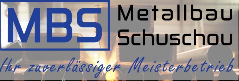 Metallbau Schuschou
