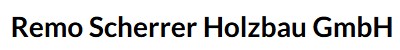 Remo Scherrer Holzbau GmbH
